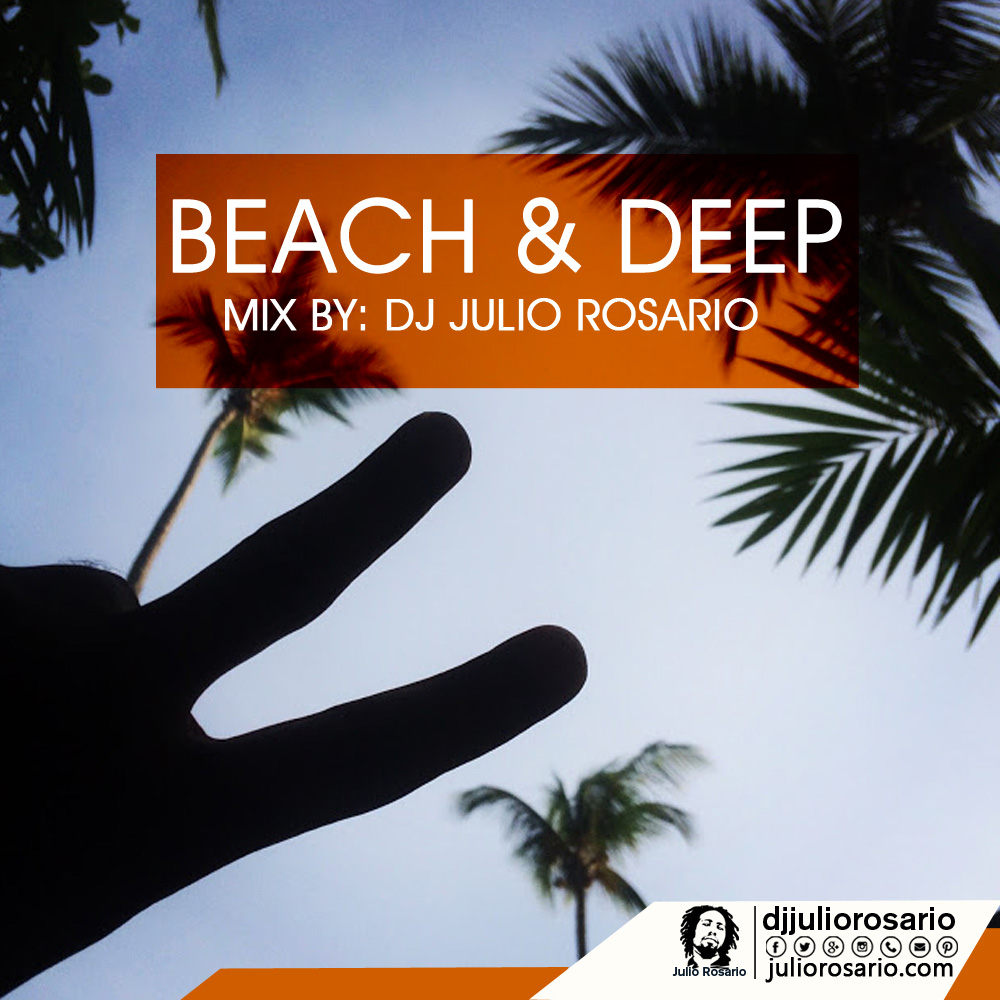Beach & Deep Dj Julio Rosario, El Portillo Las Terrenas Remix