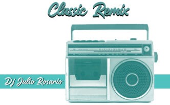 classic music remix Dj Julio Rosario