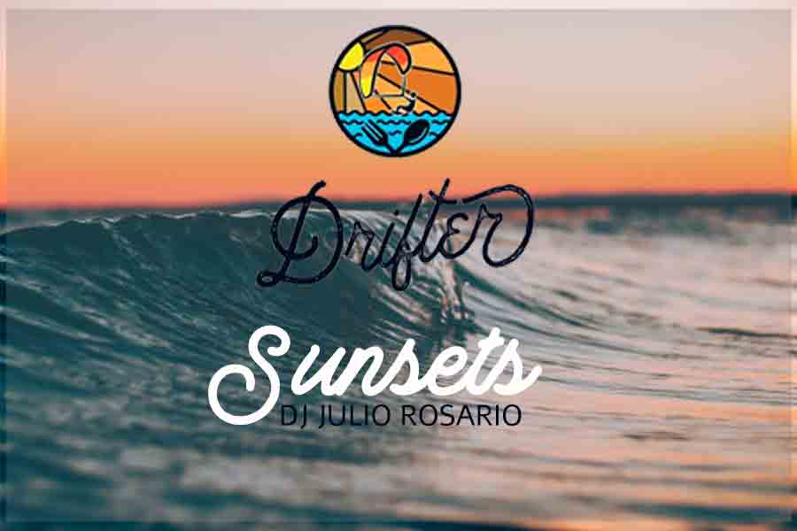 Drifters Sunset dj Julio Rosario exclusive new mix