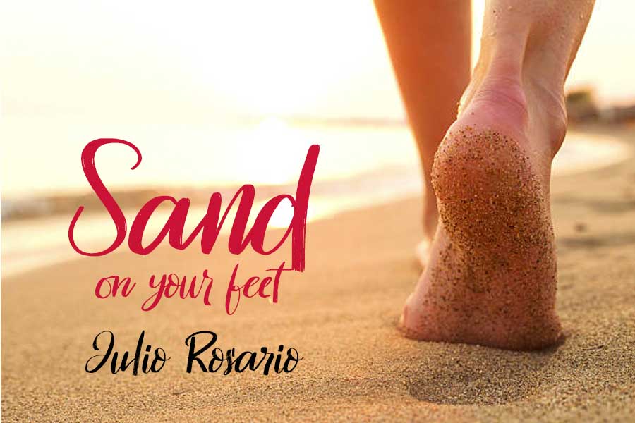 Sand on your feet Dj Julio Rosario exclusive new 2022